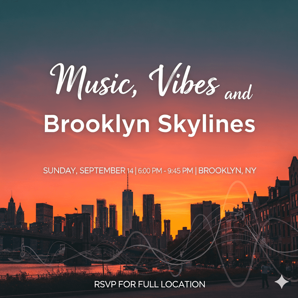 Music, Vibes & Brooklyn Skylines